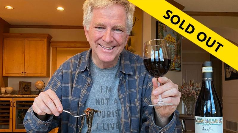 Rick Steves wine tasting SOLD OUT