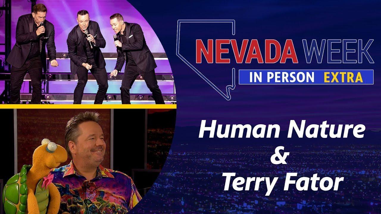 Nevada Week In Person Extra Human Nature & Terry Fator