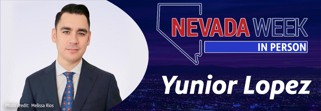 Nevada Week In Person Yunior Lopez