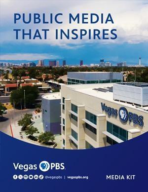 PUBLIC MEDIA THAT INSPIRES Vegas PBS