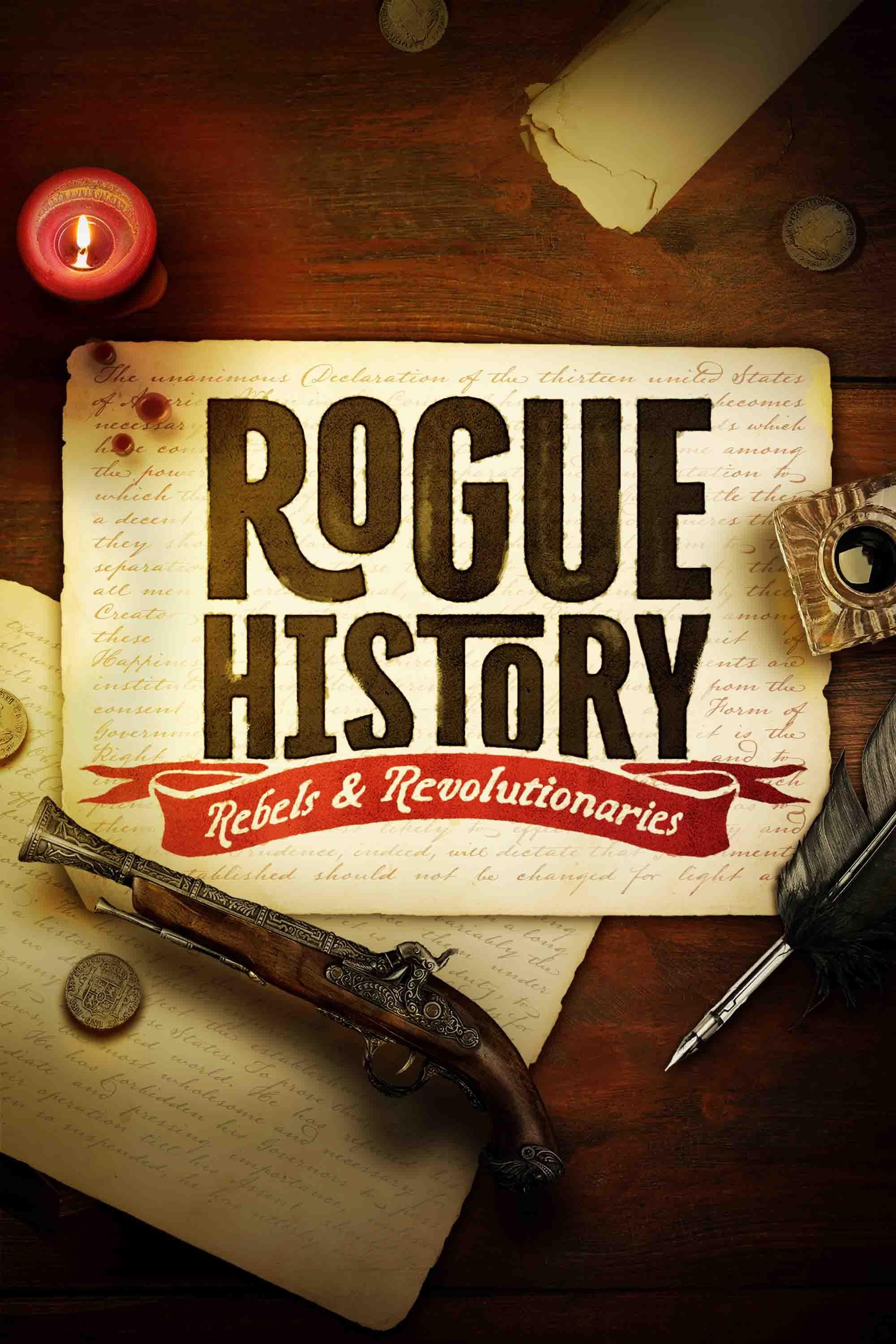 Rogue History: Rebels & Revolutionaries
