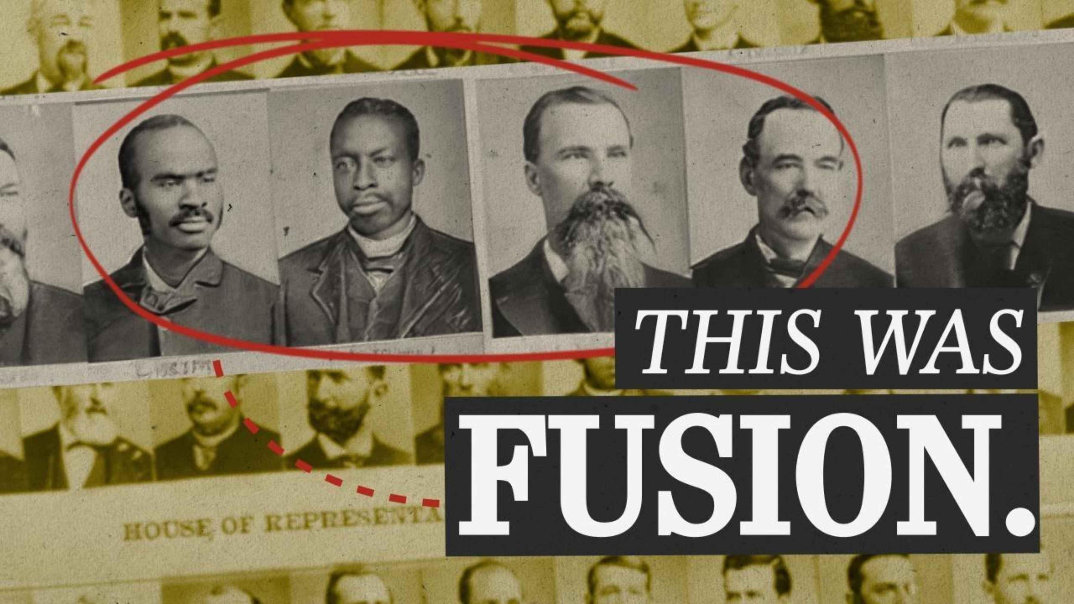 A string of portraits of important figures involved in the Wilmington 1898 coup with the text, "THIS WAS FUSION."