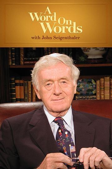 A WORD ON WORDS WITH JOHN SEIGENTHALER